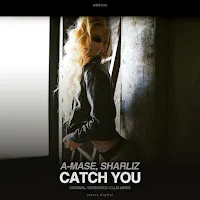 A-Mase — Catch You Ft Sharliz — обложка